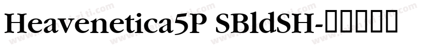 Heavenetica5P SBldSH字体转换